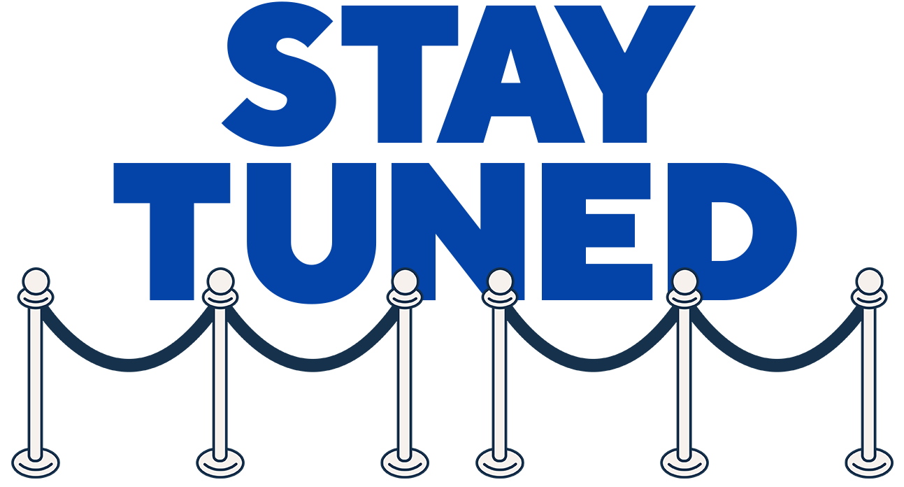 Stay Tuned