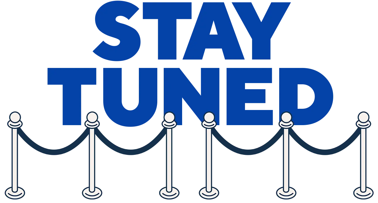 Stay Tuned